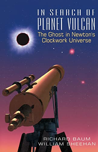 In Search Of Planet Vulcan: The Ghost In Newton's Clockwork Universe