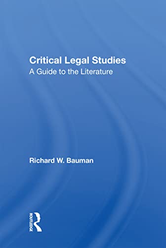 Critical Legal Studies: A Guide to the Literature von Routledge