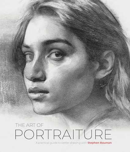 The Art of Portraiture: A practical guide to better drawing with Stephen Bauman von 3DTotal Publishing