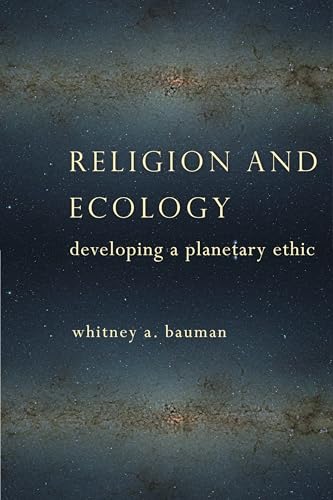 Religion and Ecology: Developing a Planetary Ethic von Columbia University Press