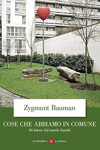 Cose che abbiamo in comune. 44 lettere dal mondo liquido (Economica Laterza) von Laterza