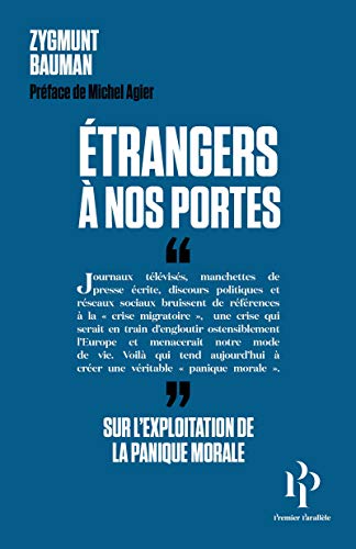 Étrangers à nos portes: Pouvoir et exploitation de la panique morale