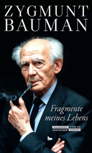 Fragmente meines Lebens: Die Lebenserinnerungen des bedeutenden Soziologen des Holocaust Fragmente meines Lebens: Die Lebenserinnerungen des bedeutenden Soziologen des Holocaust