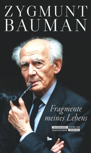 Fragmente meines Lebens: Die Lebenserinnerungen des bedeutenden Soziologen des Holocaust Fragmente meines Lebens: Die Lebenserinnerungen des bedeutenden Soziologen des Holocaust