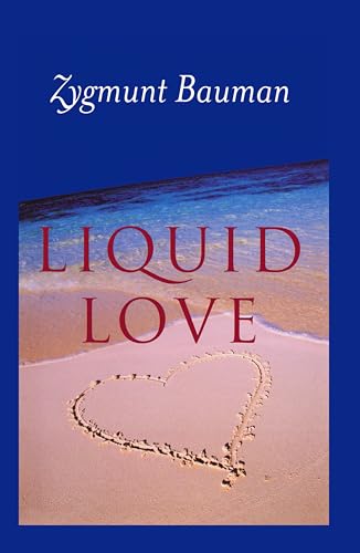 Liquid Love: On the Frailty of Human Bonds von Wiley