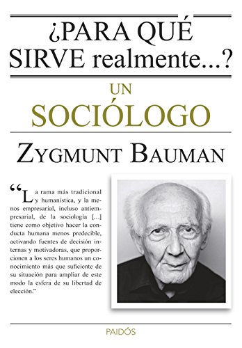 ¿Para qué sirve realmente un sociólogo? ¿Para qué sirve realmente un sociólogo? von Ediciones Paidós