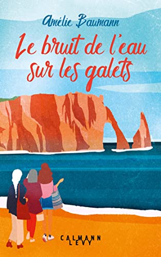 Le bruit de l'eau sur les galets von Calmann-Lévy