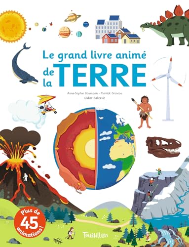 Le grand livre animé de la Terre Le grand livre animé de la Terre