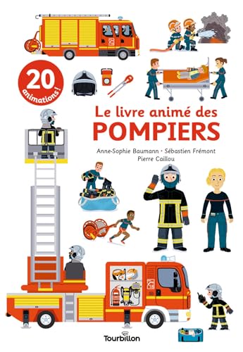 Le livre animé des pompiers Le livre animé des pompiers von TOURBILLON