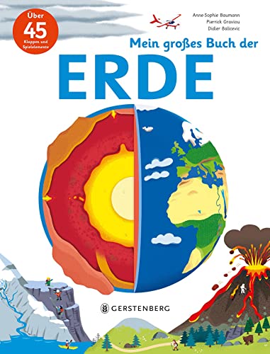 Mein großes Buch der Erde: Über 45 Klappen und Spielelemente von Gerstenberg Verlag