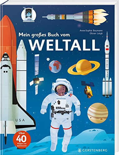Mein großes Buch vom Weltall: Über 40 Klappen und Spielelemente von Gerstenberg Verlag