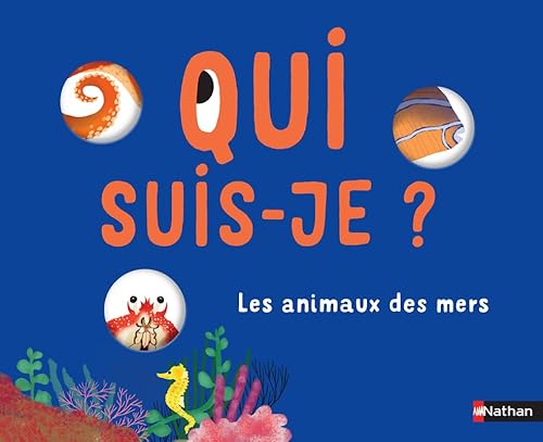 Qui suis-je ? Les animaux des mers von NATHAN