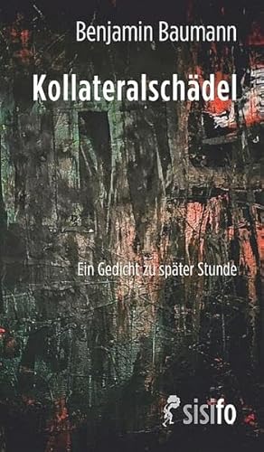 Kollateralschädel: Ein Gedicht zu später Stunde