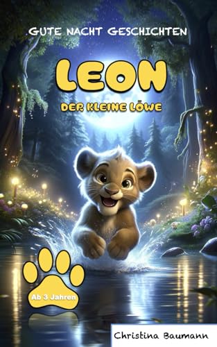 Leon, der kleine Löwe: Gute Nacht Geschichten