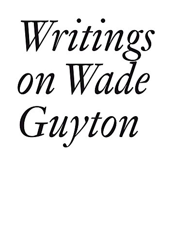 Writings on Wade Guyton (Documents, Band 25)