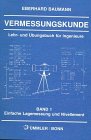 Vermessungskunde, Bd.1, Einfache Lagemessung und Nivellement von Bildungsverlag Eins
