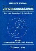 Vermessungskunde, Bd.2, Punktbestimmung nach Höhe und Lage: Punktbestimmung nach Höhe und Lage nicht klassifiziert von Bildungsverlag Eins