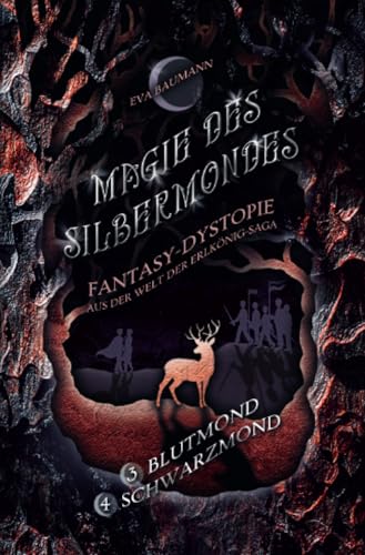Magie des Silbermondes Sammelband: Blutmond (Episode 3) und Schwarzmond (Episode 4): Fantasy-Dystopie aus der Welt der Erlkönig-Saga
