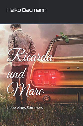 Ricarda und Marc: Liebe eines Sommers von Independently published