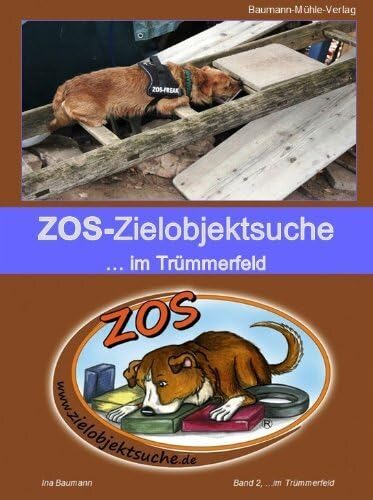 ZOS - Zielobjektsuche... im Trümmerfeld: Band 2 von Baumann-Mühle-Verlag