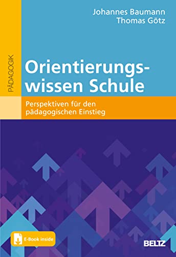 Orientierungswissen Schule: Perspektiven für den pädagogischen Einstieg. Mit E-Book inside Orientierungswissen Schule: Perspektiven für den pädagogischen Einstieg. Mit E-Book inside