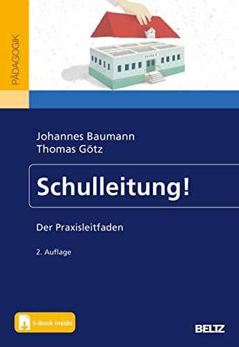 Schulleitung!: Der Praxisleitfaden. Mit E-Book inside von Beltz