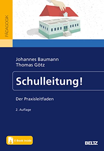 Schulleitung!: Der Praxisleitfaden. Mit E-Book inside