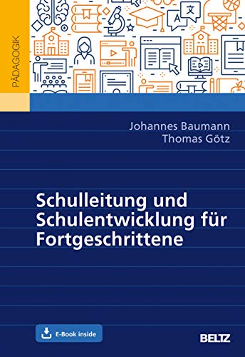 Schulleitung und Schulentwicklung für Fortgeschrittene: Mit E-Book inside von Beltz GmbH, Julius