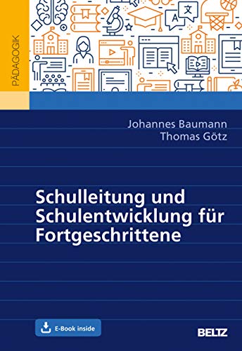 Schulleitung und Schulentwicklung für Fortgeschrittene: Mit E-Book inside