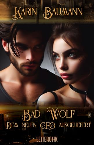 Bad Wolf - Dem neuen CEO ausgeliefert von Letterotik