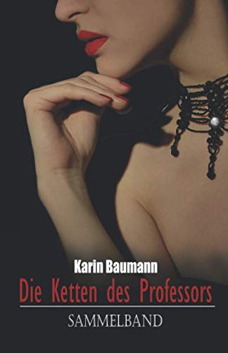 Die Ketten des Professors: Sammelband