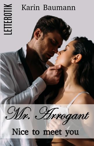 Mr. Arrogant: Nice to meet you Mr. Arrogant: Nice to meet you von Independently published