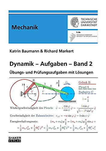 Dynamik – Aufgaben – Band 2: Übungs- und Prüfungsaufgaben mit Lösungen (Berichte aus der Mechanik)