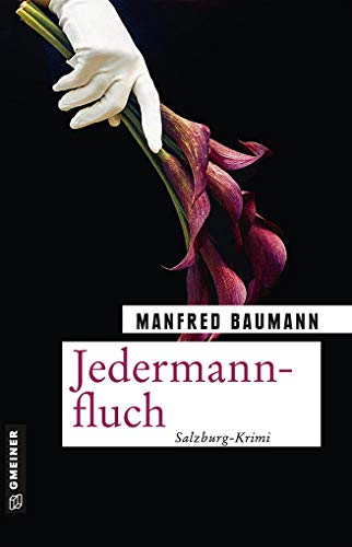 Jedermannfluch: Meranas achter Fall (Kriminalromane im GMEINER-Verlag)