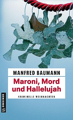 Maroni, Mord und Hallelujah: Kriminelle Weihnachten (Martin Merana)