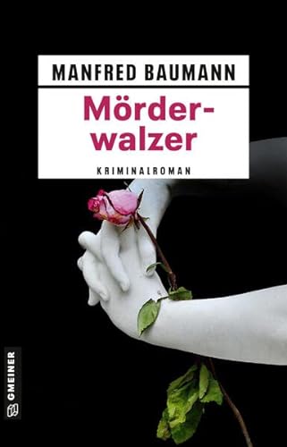 Mörderwalzer: Meranas 11. Fall (Martin Merana) von Gmeiner-Verlag