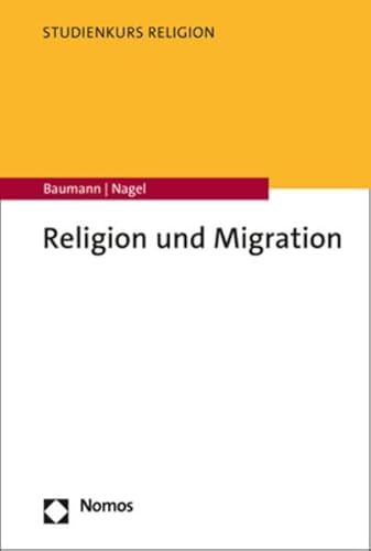 Religion und Migration (Studienkurs Religion)