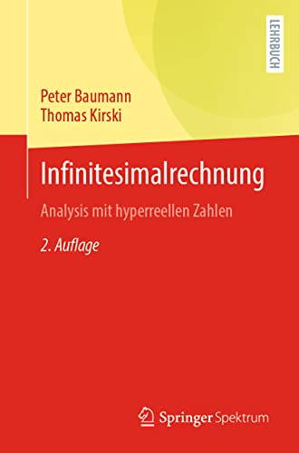 Infinitesimalrechnung: Analysis mit hyperreellen Zahlen von Springer Spektrum