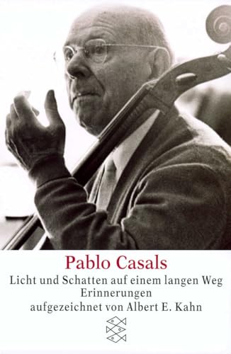 Pablo Casals Licht und Schatten auf einem langen Weg: Erinnerungen von S.Fischer Verlag GmbH