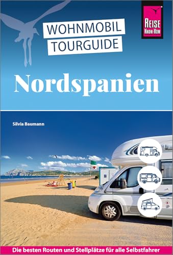 Reise Know-How Wohnmobil-Tourguide Nordspanien: Die schönsten Routen von Reise Know-How