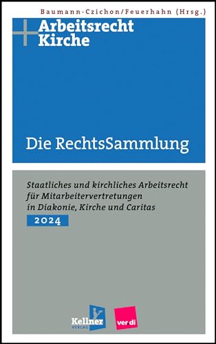 Die RechtsSammlung: Für Mitarbeitervertretungen in Kirche, Diakonie und Caritas