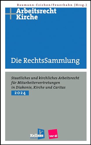 Die RechtsSammlung: Für Mitarbeitervertretungen in Kirche, Diakonie und Caritas