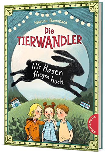 Die Tierwandler 2: Alle Hasen fliegen hoch: Magische Abenteuergeschichte (2)