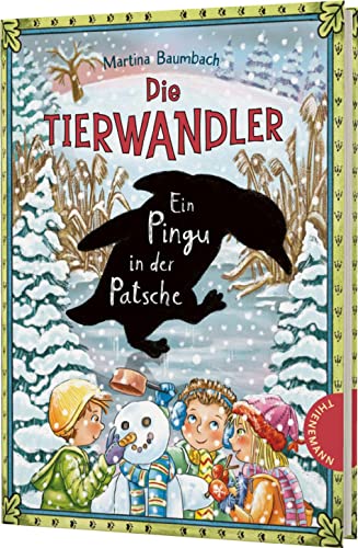 Die Tierwandler 8: Ein Pingu in der Patsche: Magische Abenteuergeschichte für Kinder ab 8 Jahren (8)