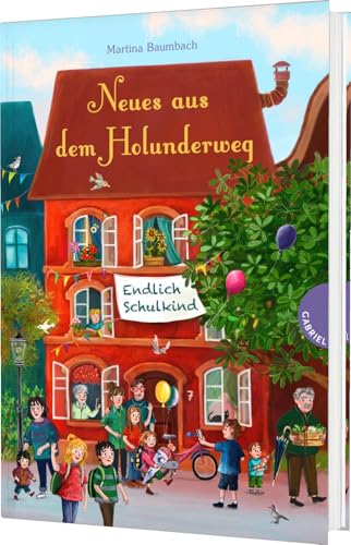 Holunderweg: Neues aus dem Holunderweg: Endlich Schulkind | Sommerabenteuer und Einschulung Holunderweg: Neues aus dem Holunderweg: Endlich Schulkind | Sommerabenteuer und Einschulung