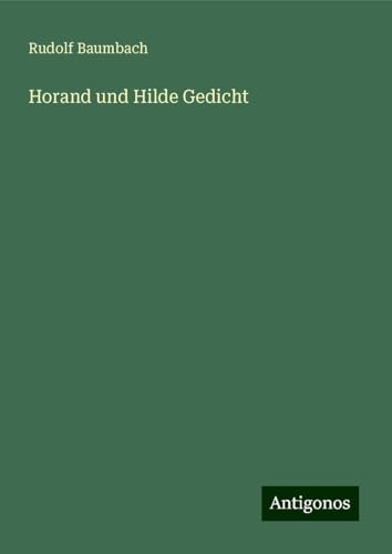 Horand und Hilde Gedicht von Antigonos Verlag