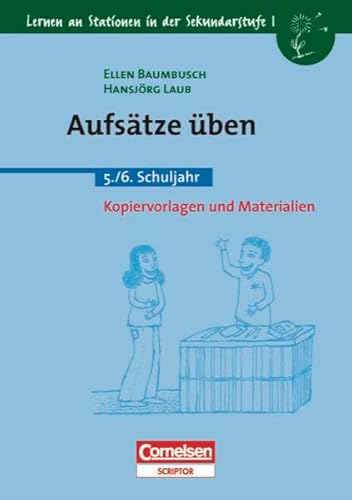Lernen an Stationen in der Sekundarstufe I - Bisherige Ausgabe: Aufsätze üben: 5./6. Schuljahr. Kopiervorlagen und Materialien Lernen an Stationen in der Sekundarstufe I - Bisherige Ausgabe: Aufsätze üben: 5./6. Schuljahr. Kopiervorlagen und Materialien