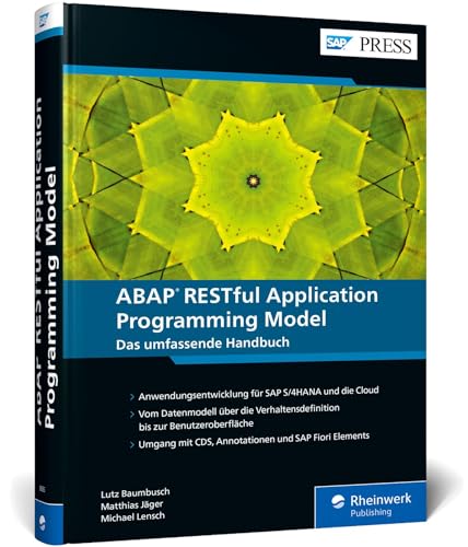 ABAP RESTful Application Programming Model: Moderne Anwendungsentwicklung für SAP S/4HANA und die Cloud – ab Release SAP S/4HANA 2020 geeignet (SAP PRESS) von SAP PRESS