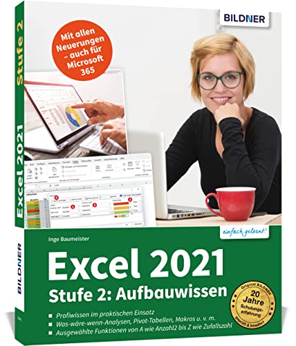 Excel 2021 - Stufe 2: Aufbauwissen: Das umfassende Lernbuch für Fortgeschrittene! Auch für die Version 365 geeignet!