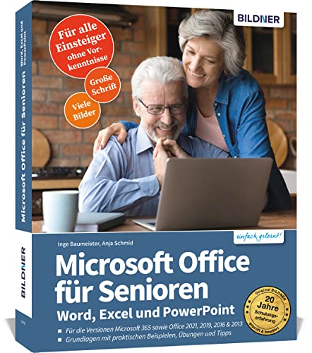 Microsoft Office für Senioren - Word, Excel und PowerPoint: Für die Versionen Microsoft 365 sowie Office 2021, 2019, 2016 & 2013 Microsoft Office für Senioren - Word, Excel und PowerPoint: Für die Versionen Microsoft 365 sowie Office 2021, 2019, 2016 & 2013